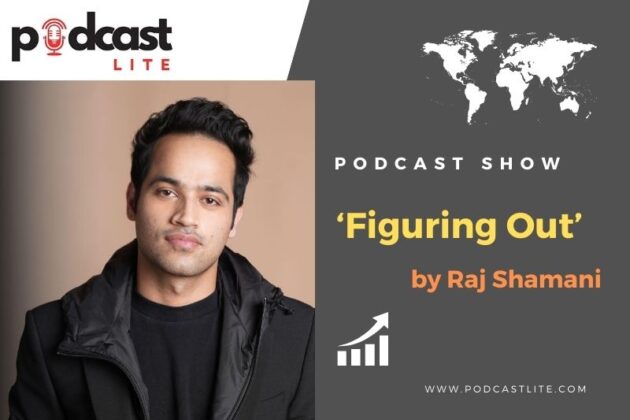 Raj Shamani Podcast ‘Figuring Out’ Podcast: Know Everything About It