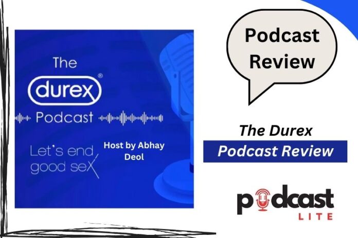 The Durex Podcast Review