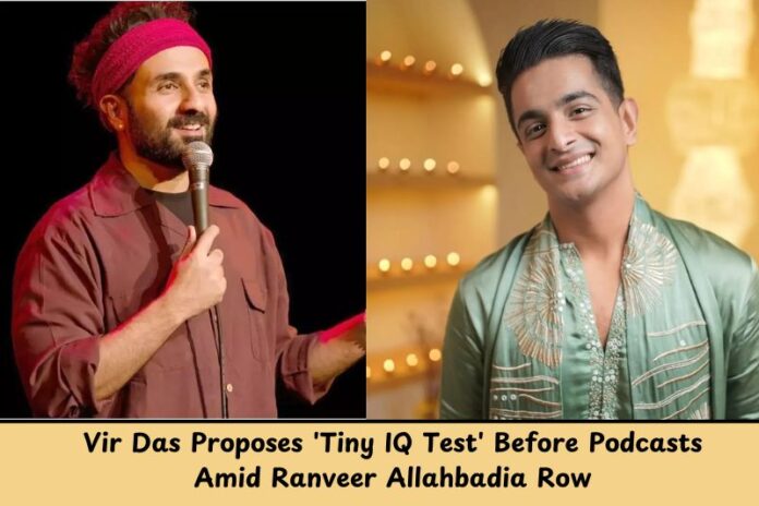 Vir Das Proposes 'Tiny IQ Test' Before Podcasts Amid Ranveer Allahbadia Row