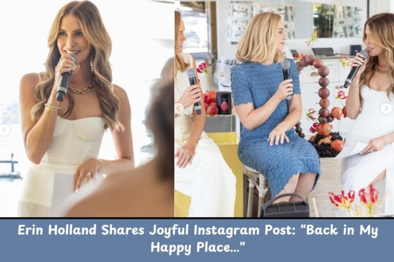 Erin Holland Shares Joyful Instagram Post: "Back in My Happy Place…"