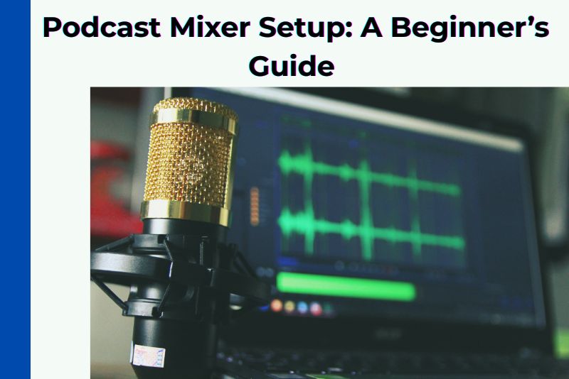 Podcast Mixer Setup A Beginner’s Guide