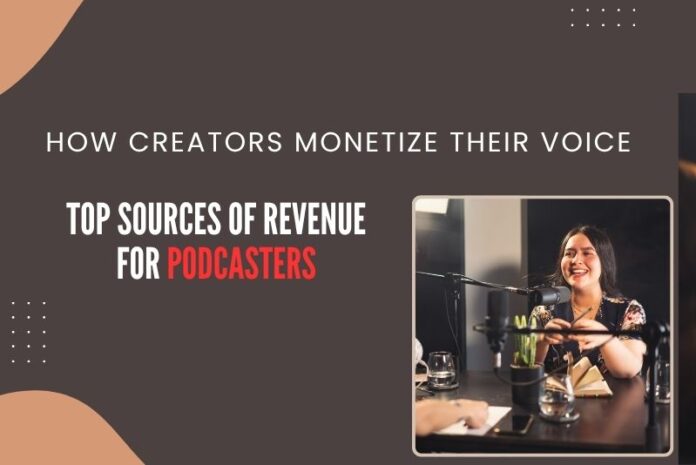 Top Sources of Revenue for Podcasters