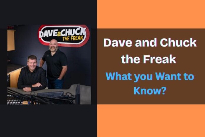 Dave and Chuck the Freak Podcast What you Want to Know