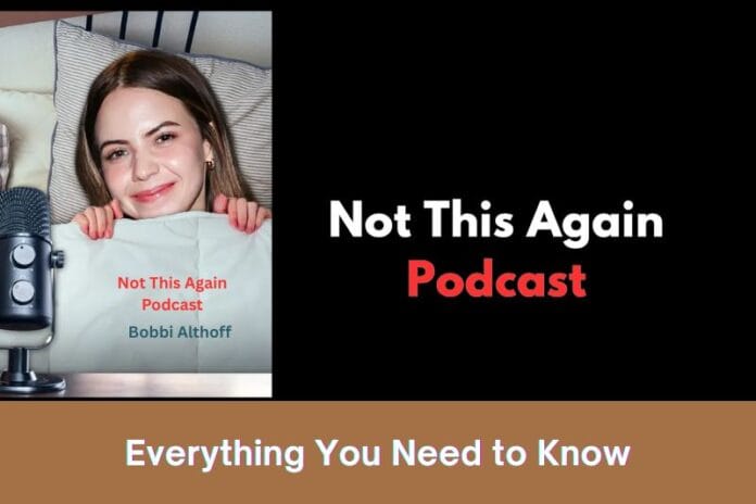 Not This Again Podcast – Everything You Need to Know