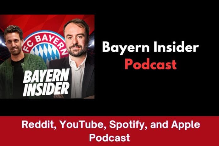 Bayern Insider Podcast – Reddit, YouTube, Spotify, and Apple Podcast