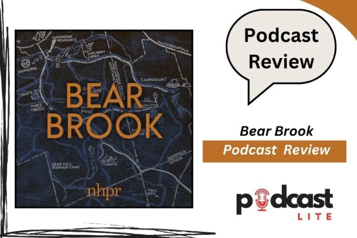 Bear Brook Podcast Review Spotify, Apple, and YouTube Podcast