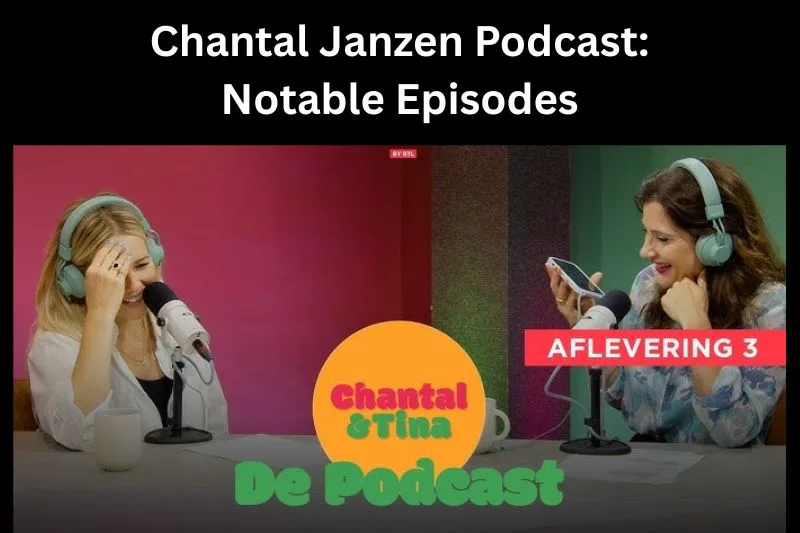 Chantal Janzen Podcast Notable Episodes
