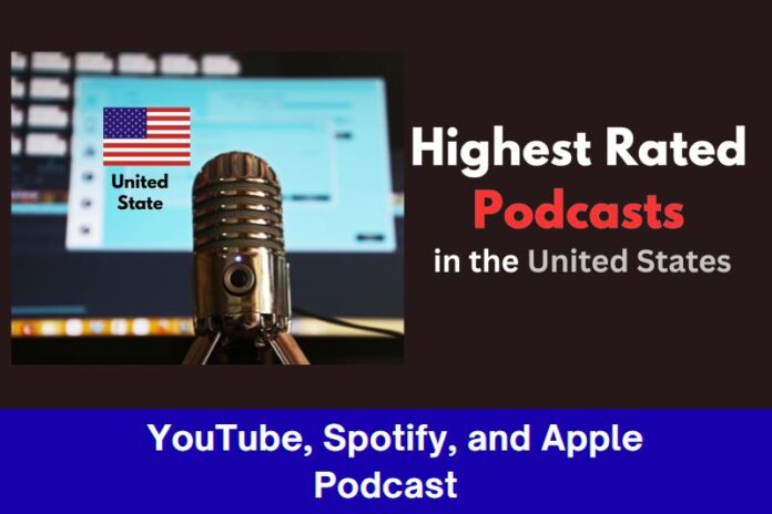 Highest Rated Podcasts in the United States (US) – 2025