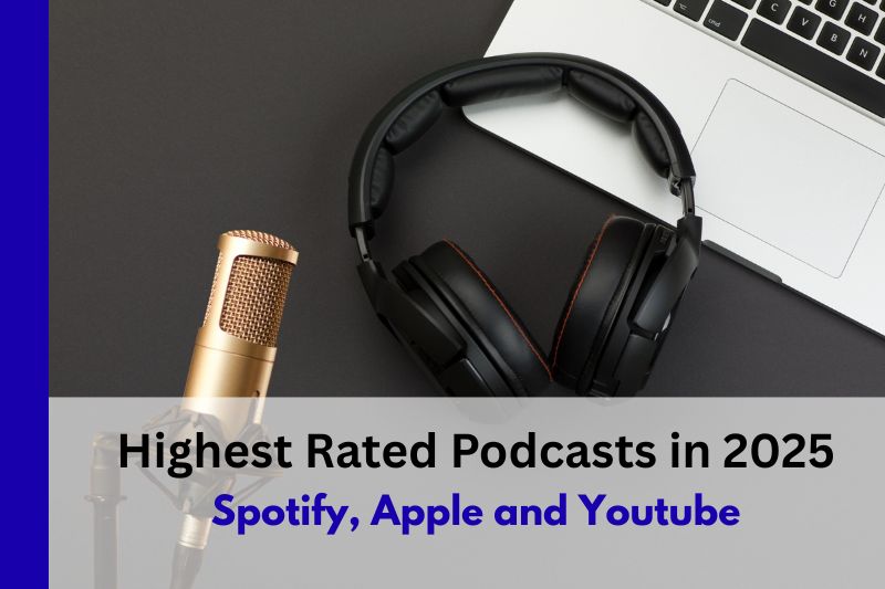 Highest Rated Podcasts in the United States (US) – 2025