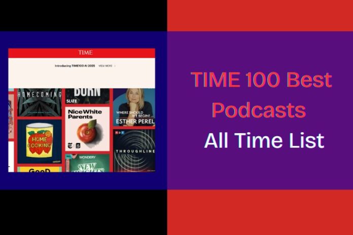 TIME 100 Best Podcasts of All Time List
