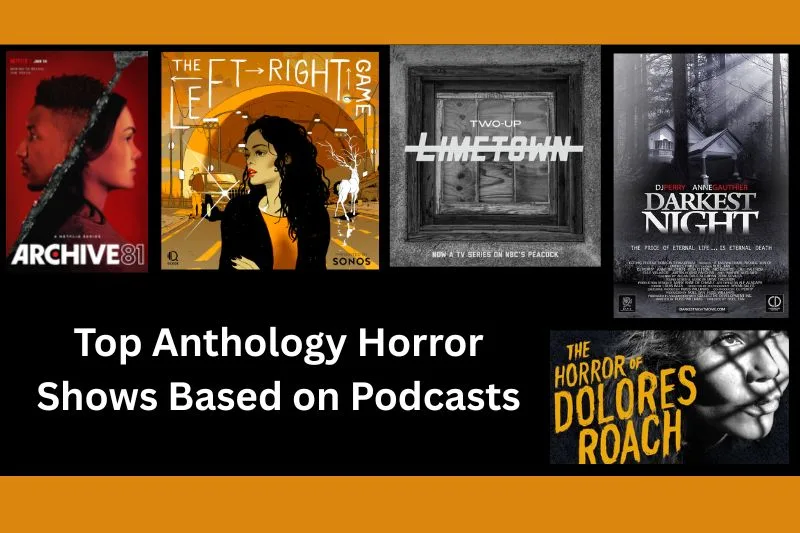 Top Anthology Horror Shows Based on Podcasts