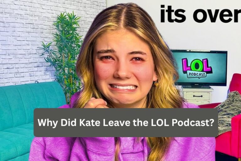 Why Did Kate Leave the LOL Podcast