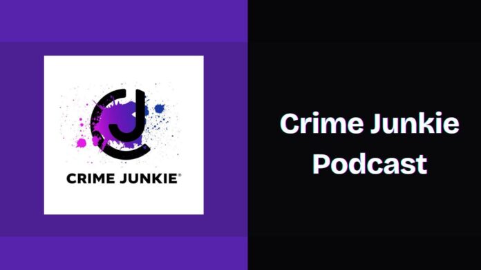 Crime Junkie Podcast Spotify, Apple and YouTube