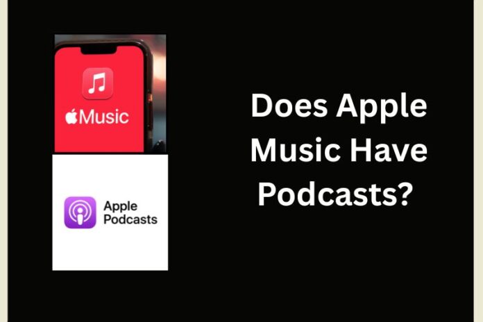 Does Apple Music Have Podcasts 