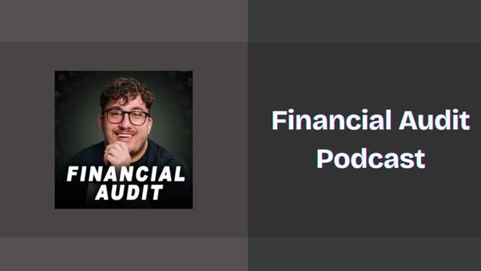 Financial Audit Podcast Spotify, Apple and YouTube