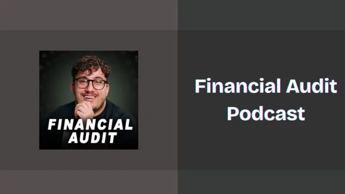 Financial Audit Podcast Spotify, Apple and YouTube