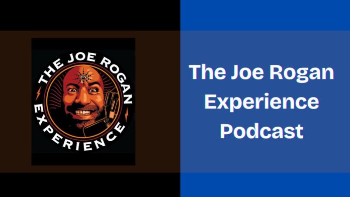 The Joe Rogan Experience Podcast