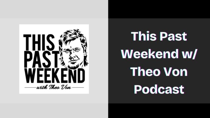 This Past Weekend w Theo Von Podcast