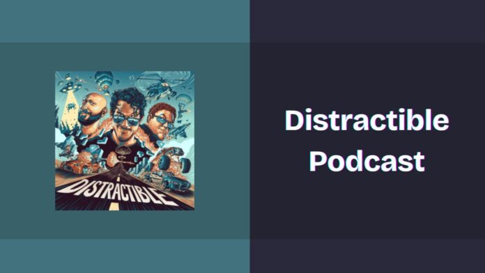Distractible Podcast Spotify, Apple and YouTube