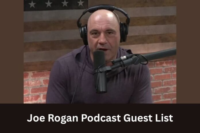 Joe Rogan Podcast Guest List