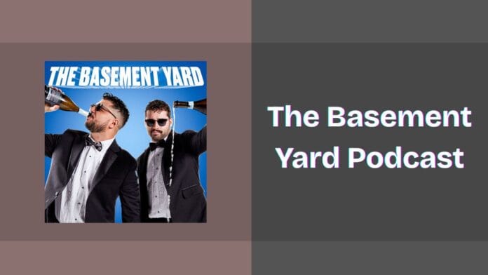 The Basement Yard Podcast Spotify, Apple and YouTube