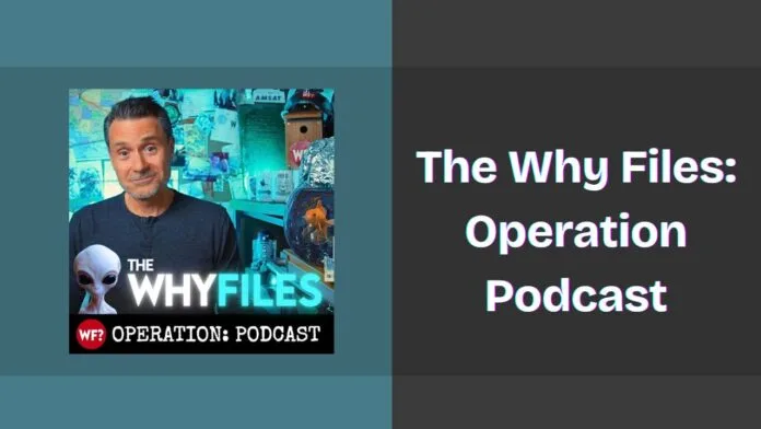 The Why Files: Operation Podcast- Spotify, Apple and YouTube